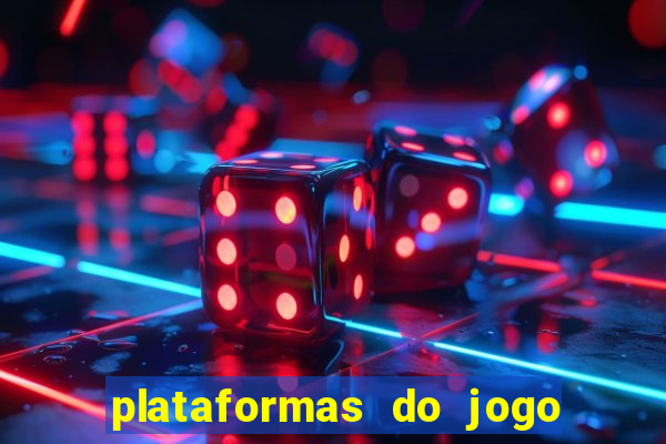 plataformas do jogo do tigre